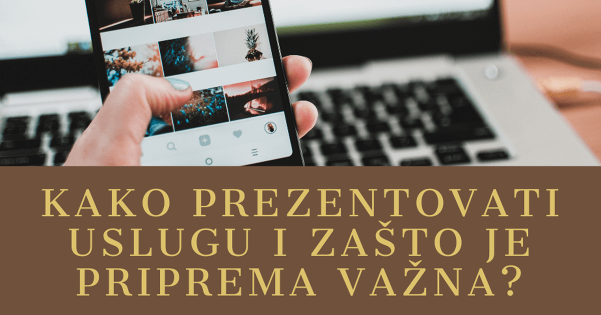 Kako prezentovati uslugu i zašto je priprema važna?
